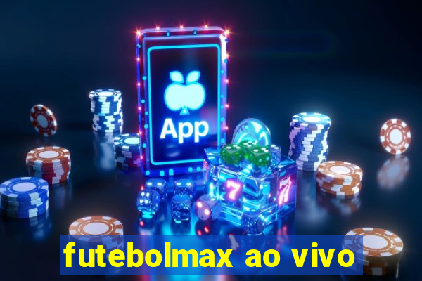 futebolmax ao vivo